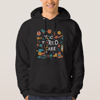 Moletom Muito Cansado Para Se Importar Design Engraçado Pr