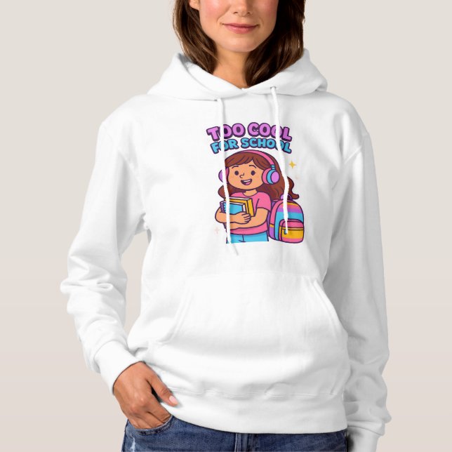 Moletom Muito Legal para as garotas da escola Hoodie (Frente)