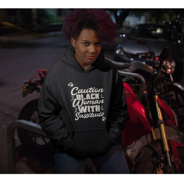Moletom Mulher Negra De Cuidado Com Sassitude (Criador carregado)