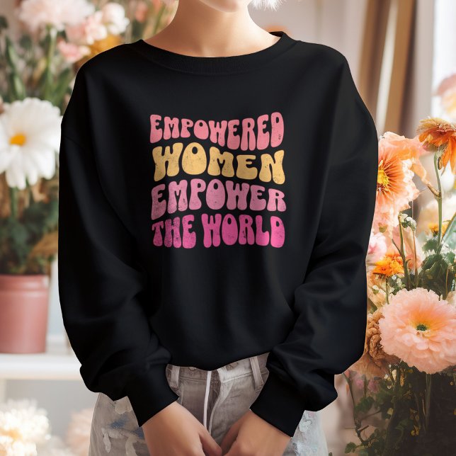 Moletom Mulheres Apoderadas Poder Feminista Moderno (empowered women empower the world black modern feminist sweatshirt)