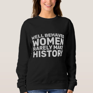 MOLETOM MULHERES BEM COMPORTADAS RARAMENTE FAZEM CAMISAS-T