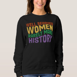 Moletom Mulheres Bem Comportadas Raramente Fazem História 