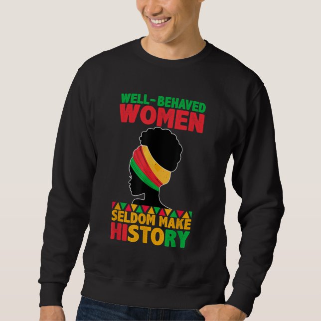 Moletom Mulheres bem comportadas raramente fazem história  (Frente)