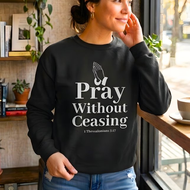 Moletom Mulheres Cristãs Ore Sem Cessar (Criador carregado)