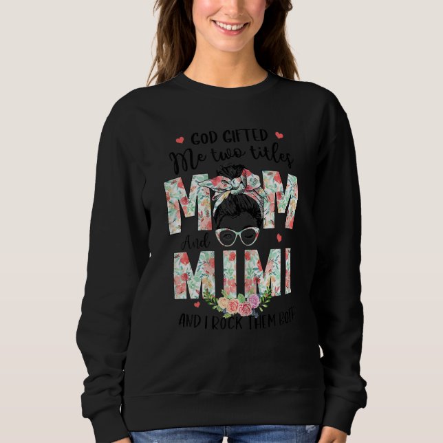 Moletom Mulheres Deus Me Deu Dois Títulos Mãe E Mimi Mães  (Frente)