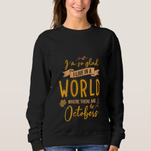 Moletom Mulheres Estou tão feliz por viver num mundo onde 