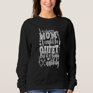 Moletom Mulheres Eu sou uma mãe de Lacrosse Eu poderia fic