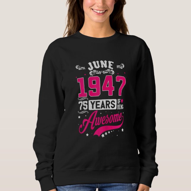 Moletom Mulheres Junho De 1947 75 Aniversário Roupa de 75  (Frente)