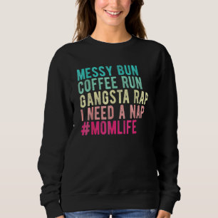 Moletom Mulheres Mãe Mãe A Vida Má Que O Café De Arma Corr