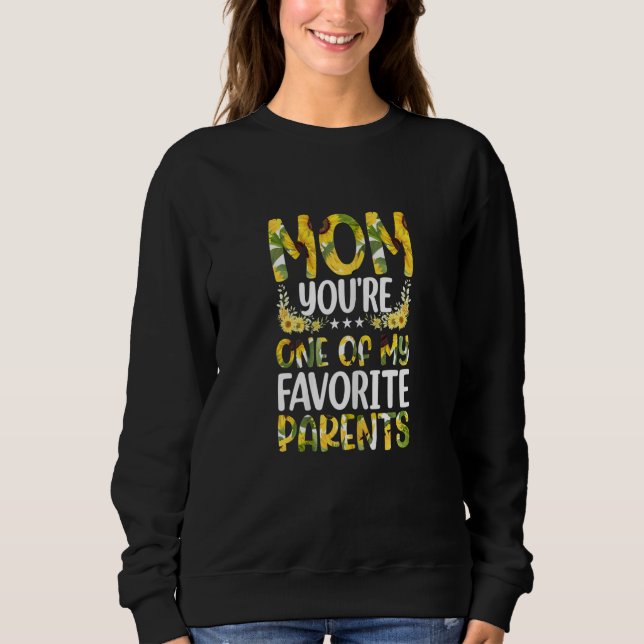 Moletom Mulheres Mãe Você É Um Dos Meus Pais Favoritos Mãe (Frente)