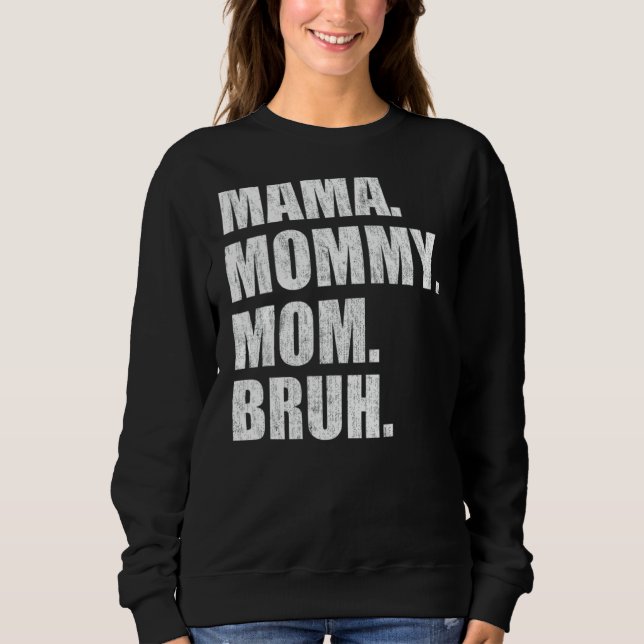 Moletom Mulheres Mama Mamãe Mãe Bruh V Pescoço (Frente)