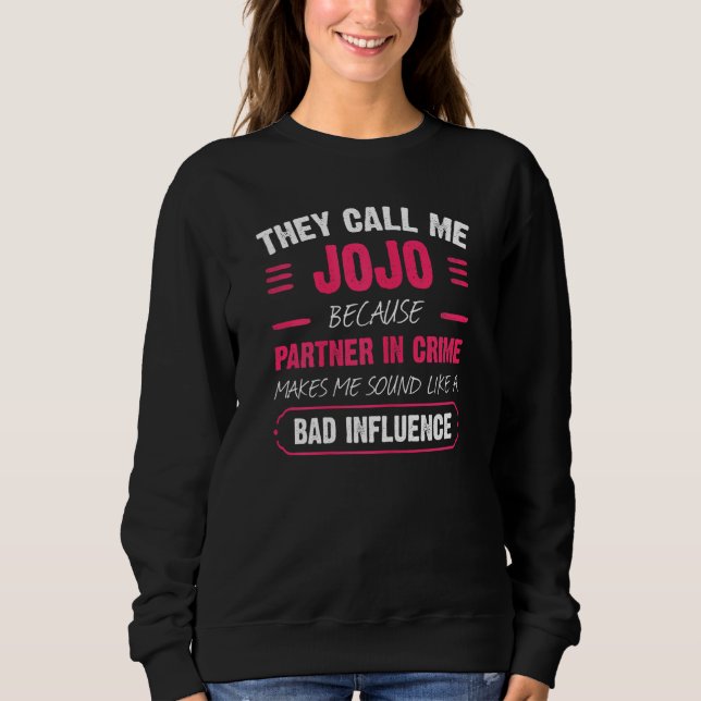 Moletom Mulheres Me Chamam De Jojo Porque Parceiro Do Crim (Frente)