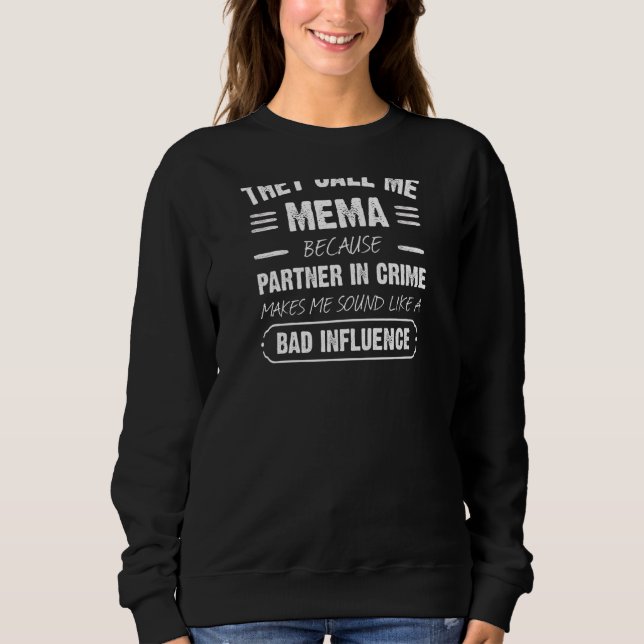 Moletom Mulheres Me Chamam De Mema Porque Parceiro Em Crim (Frente)