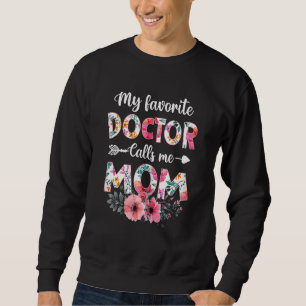 Moletom Mulheres Meu Médico Favorito Me Chama Mãe Mamãe Mo
