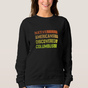 Moletom Mulheres Nativas americanas descobriram columbus c