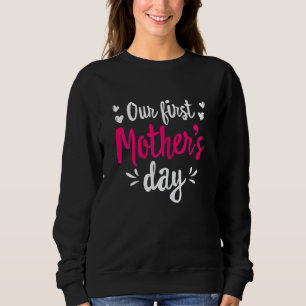 Moletom Mulheres Nosso Primeiro Dia de as mães Mãe Mãe Mãe
