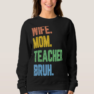 Moletom Mulheres Retro Esposa Mãe Professora Bruh mães eng