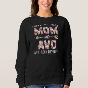 Moletom Mulheres Tenho Dois Títulos Mãe E Avo Floral Cute