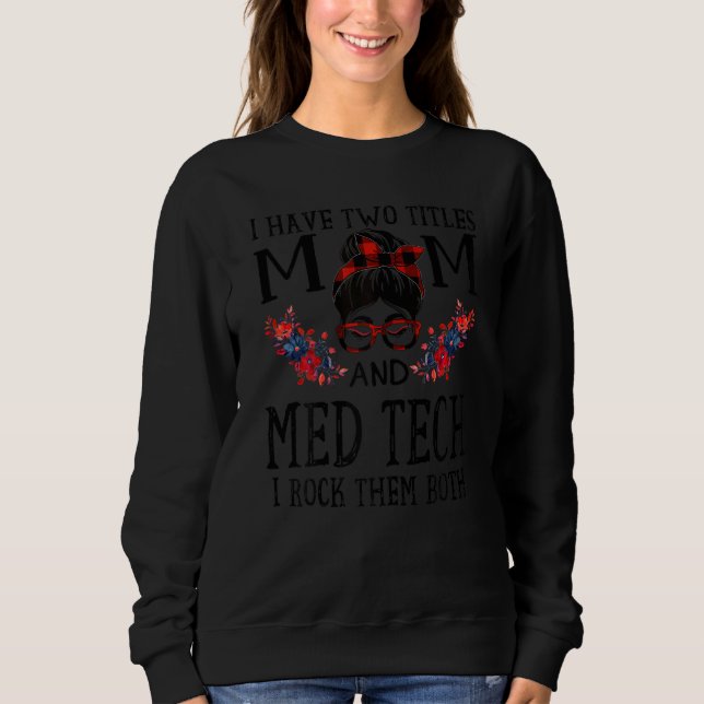 Moletom Mulheres Tenho Dois Títulos Mãe E Med Tech Red Buf (Frente)