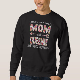 Moletom Mulheres Tenho Dois Títulos Mãe E Queenie Floral C