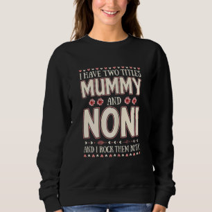 Moletom Mulheres Tenho Dois Títulos Mamãe E Noni Floral Mo