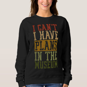 Moletom Museu Pun Eu não posso ter planos no Museu