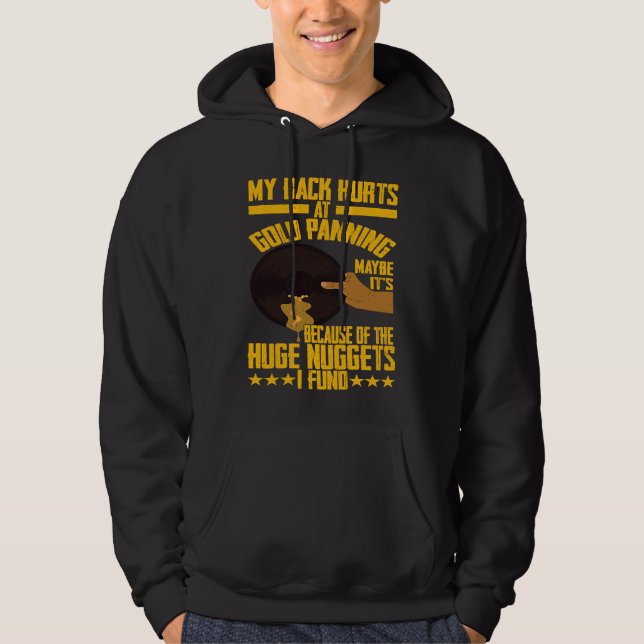 Moletom My Back Hurts Gold Panning Huge Nuggets Gold Prosp (Frente)