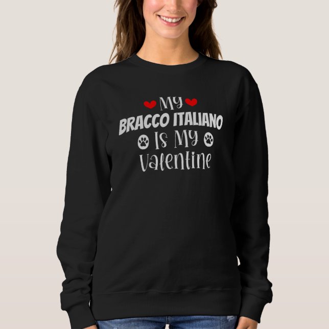 Moletom My Bracco Italiano is My Valentine Cute Valentine' (Frente)