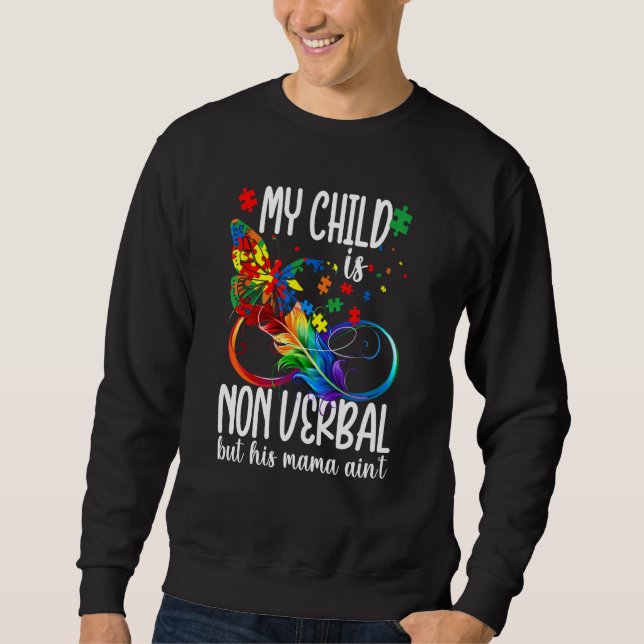Moletom My Child Is Non Verbal But His Mama Ain't Autism M (Frente)
