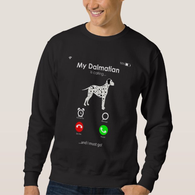 Moletom My Dalmatian is Calling, and I Must Go (Frente)