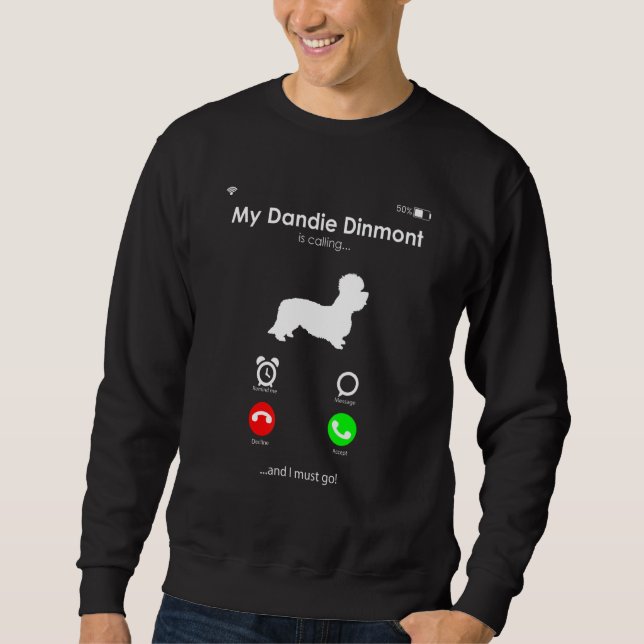 Moletom My Dandie Dinmont Terrier is Calling, and I Must G (Frente)
