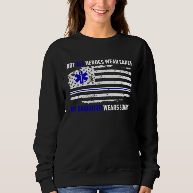 Moletom My Daughter Wears Scrubs EMT for Mom or Dad (Frente)