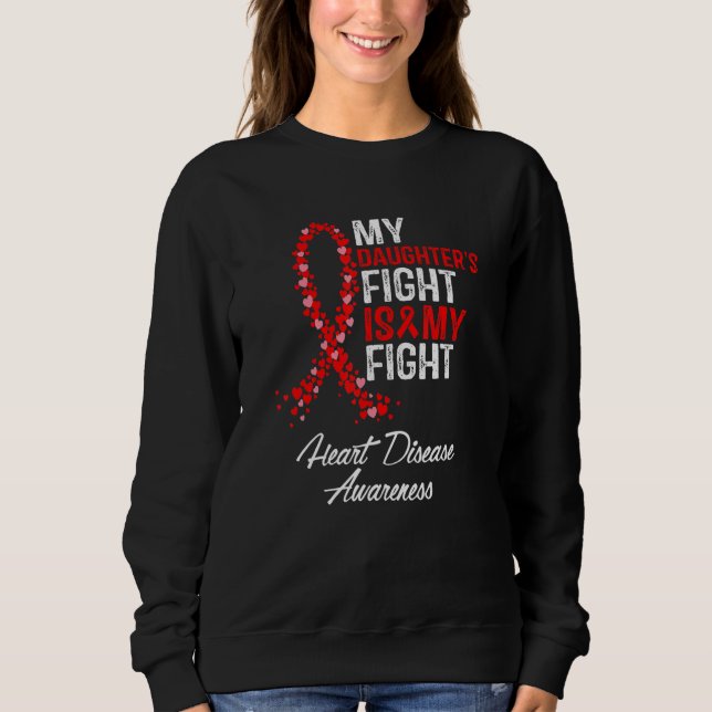 Moletom My Daughter's Fight is my Fight CHD Heart Disease  (Frente)