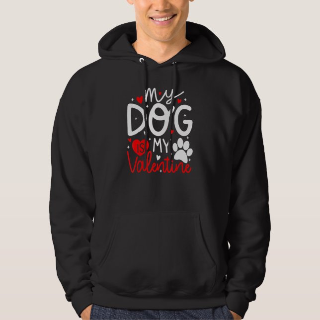 Moletom My Dog Is My Valentine Dogs Valentines Day Pajamas (Frente)