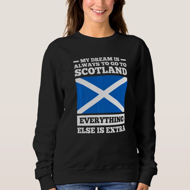 Moletom My dream is always to go to Scotland Scotland Prem (Frente)