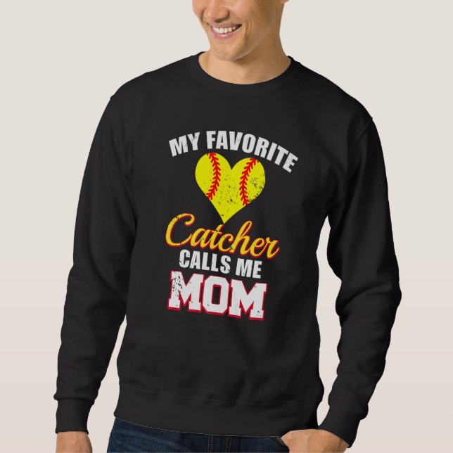 Moletom My Favorite Catcher Calls Me Mom Catcher Softball  (Frente)