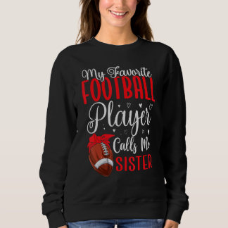 Moletom My Favorite Football player calls me Sister Cute
