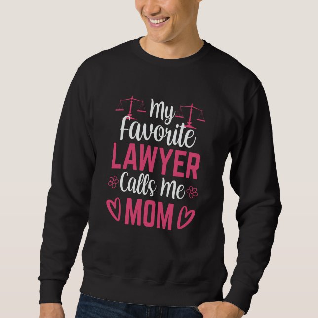 Moletom My Favorite Lawyer Calls Me Mom Advocate Law Attor (Frente)