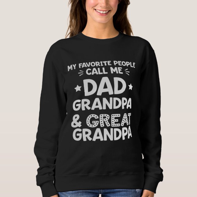 Moletom My Favorite People Call Me Dad Grandpa & Great Gra (Frente)