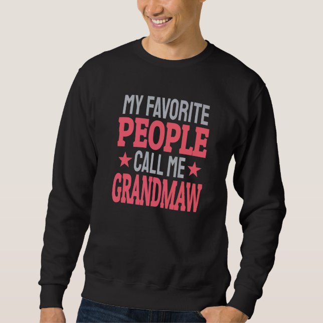 Moletom My Favorite People Call Me Grandmaw   Grandma (Frente)