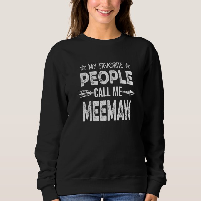 Moletom My Favorite People Call Me Meemaw Shirt, Mother's  (Frente)