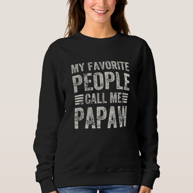 Moletom My Favorite People Call Me Papaw Papa Grandpa  2 (Frente)