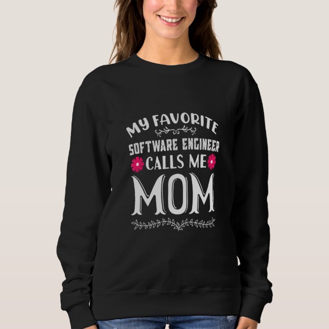 Moletom My Favorite Software Engineer Calls Me Mom Funny M (Frente)