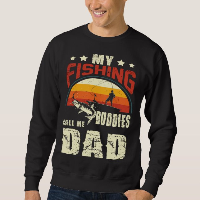 Moletom My Fishing Buddies Call Me Dad  Father Day (Frente)