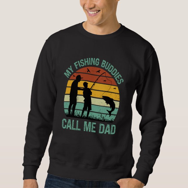 Moletom My Fishing Buddies Call Me Dad Great Fathers Day F (Frente)