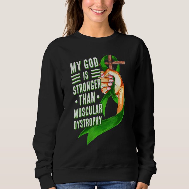 Moletom My God Is Stronger Than Muscular Dystrophy Green R (Frente)