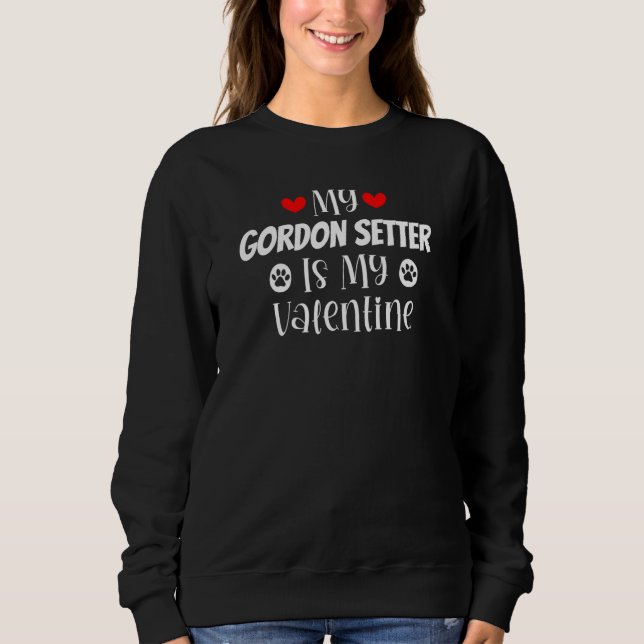 Moletom My Gordon Setter is My Valentine Cute Valentine's  (Frente)