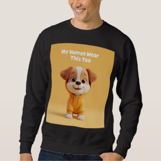 Moletom My Human Wears This Too