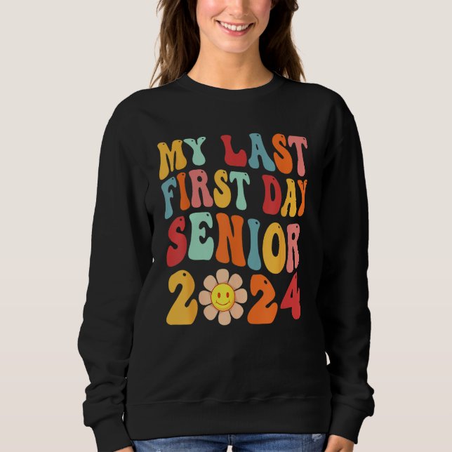Moletom My Last First Day Senior 2024 Back To School Groov (Frente)