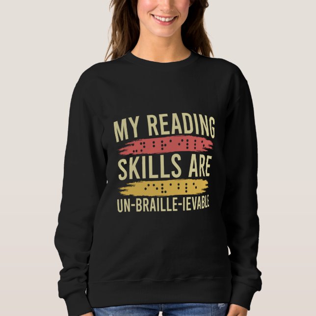 Moletom My Reading Skills Are Un Braille Ievable Blind Peo (Frente)